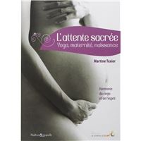 La grossesse sacrée ; guide et journal de tendresse pour les