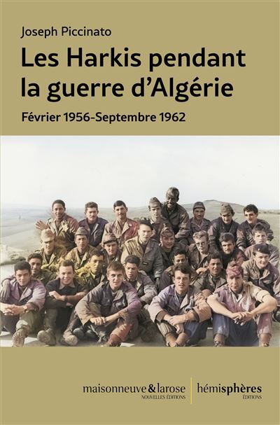 Les harkis pendant la guerre d'Algérie - Joseph Piccinato - broché