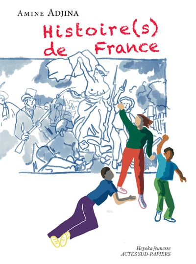 Histoire(s) de France - Amine Adjina - Actes Sud-Papiers - b