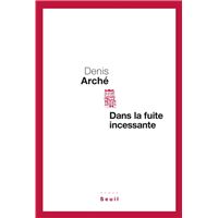 Dans la fuite incessante