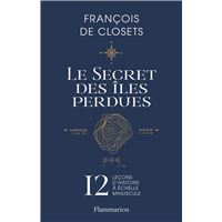 Le secret des îles perdues. 12 leçons d'histoire à échelle minuscule