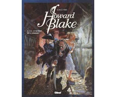 Howard Blake - Tome 01 - R.M. Guéra - cartonné