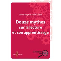 Douze mythes sur la lecture et son apprentissage