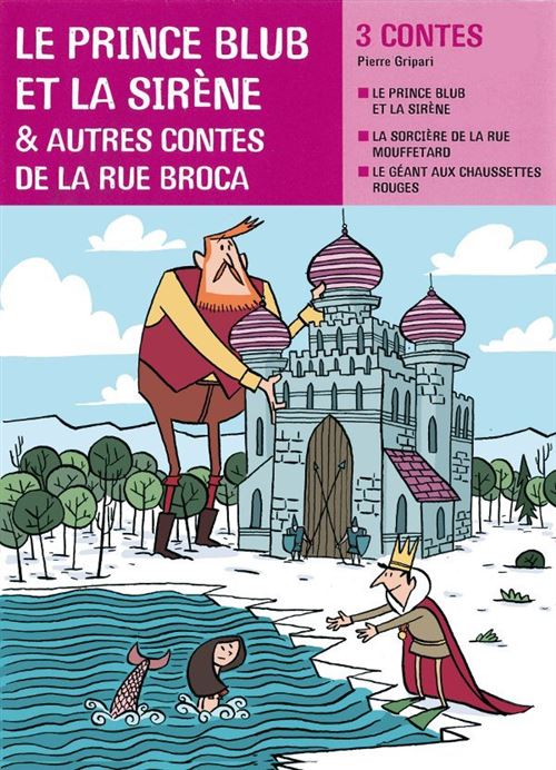 Facettes Bibilothèque CE2 - Le prince Blub et la sirène, et autres contes de la rue Broca - Recueil - Pierre Gripari - broché