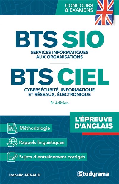 BTS SIO et CIEL – L’épreuve d’anglais Services informatiques aux organisations – Cybersécurité, informatique et réseaux, électronique - Isabelle Arnaud - Studyrama Eds - broché - Scolaire / Universitaire