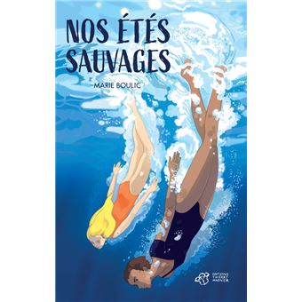 Nos étés sauvages - 1