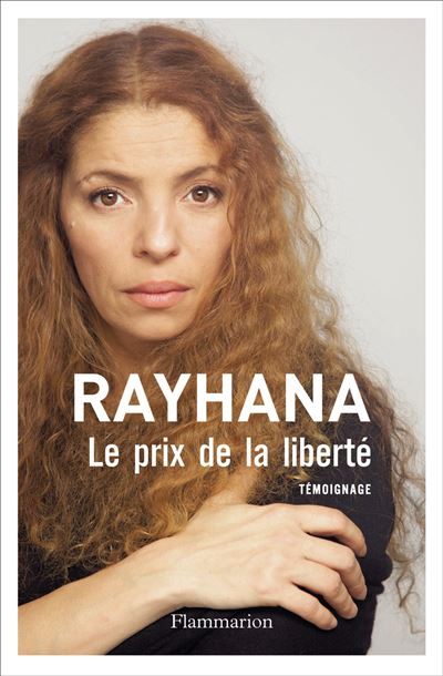 Le Prix de la liberté - Rayhana - Flammarion - broché - Roman