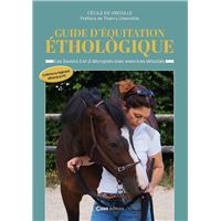 Guide d'équitation éthologique - Les savoirs 1 et 2 décryptés avec exercices détaillés