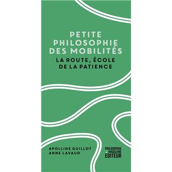 Petite philosophie des mobilités - La route, école de la pat - 1