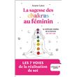 Sagesse des chakras au féminin