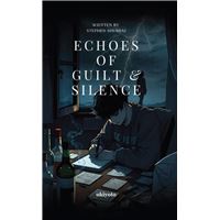 Echoes of Guilt & Silence