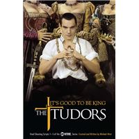 The Tudors: It's Good to Be King