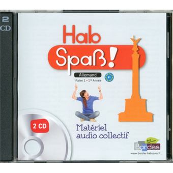 Hab Spaß ! Allemand Collège 1ère année 2013 Matériel audio collectif CD ...