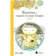 Émotions : enquête et mode d'emploi - Tome 3