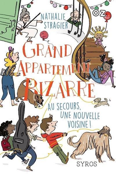 Grand appartement bizarre - tome 3 Au seccours, une nouvelle voisine !