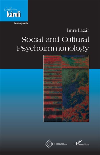 Social and cultural psychoimmunology - Imre Lazar - broché