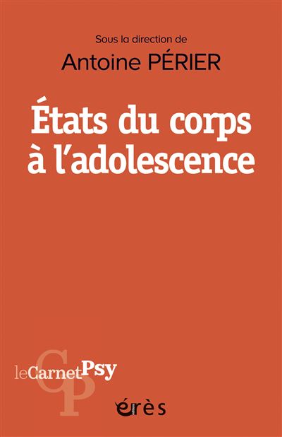 États du corps à l'adolescence - Antoine Perier - broché
