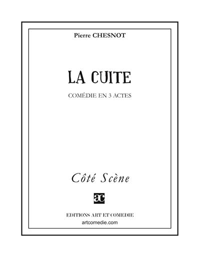 La Cuite - Pierre Chesnot - broché