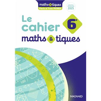 Maths et tiques 6e (2025) - Cahier élève