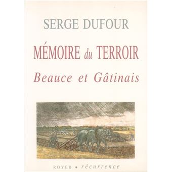 Mémoire du terroir Beauce et Gâtinais - 1
