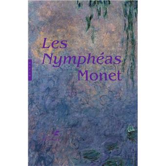 Les Nymphéas de Claude Monet. Nouvelle édition Publication