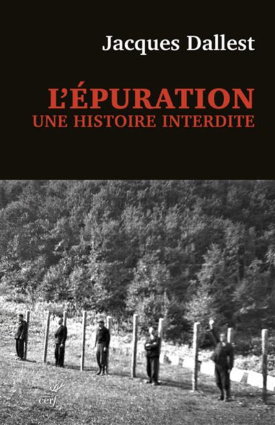 L'epuration : une histoire interdite - les miliciens de haute-savoie - Jacques Dallest - Cerf - broché - Essai - Cerf