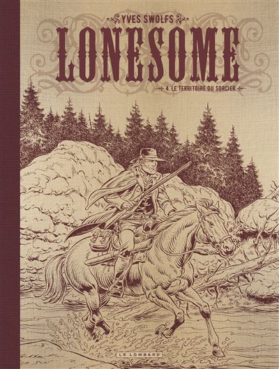 Lonesome, Tome 4 : Le territoire du sorcier - édition noir & blanc