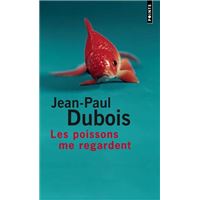Les Poissons me regardent