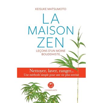 La Maison zen - Leçons d'un moine bouddhiste - 1