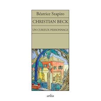 Un curieux personnage. Christian Beck - 1