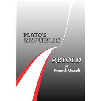 Plato’s Republic Retold - 1