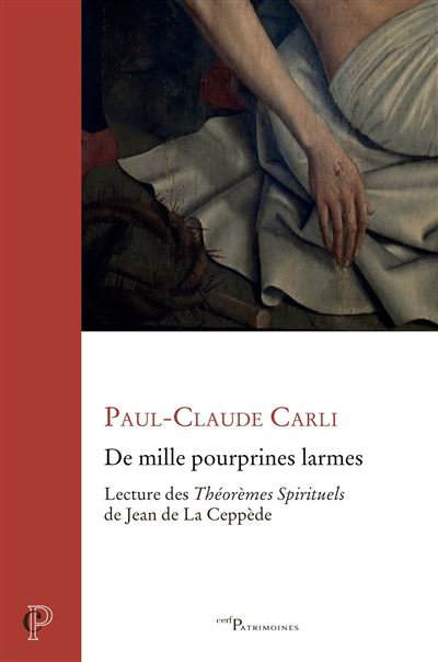 De mille pourprines larmes : lecture des Théorèmes de Jean de La Ceppède