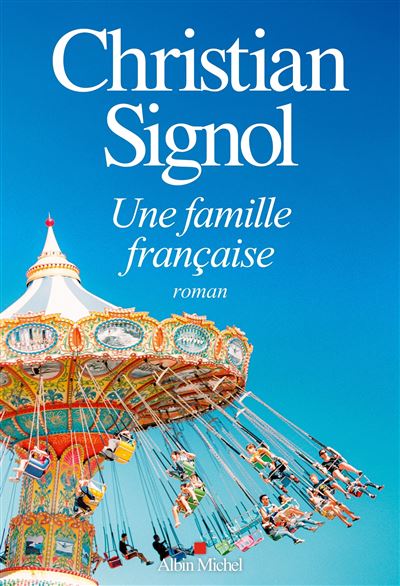 Albin Michel Une Famille Française - Christian Signol (Autor)