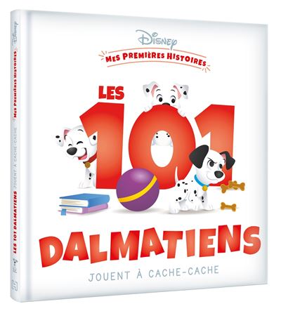 DISNEY - Mes Premières Histoires - Les 101 Dalmatiens jouent à cache-cache - Collectif - Hachette Disney - cartonné - Album jeunesse - Disney