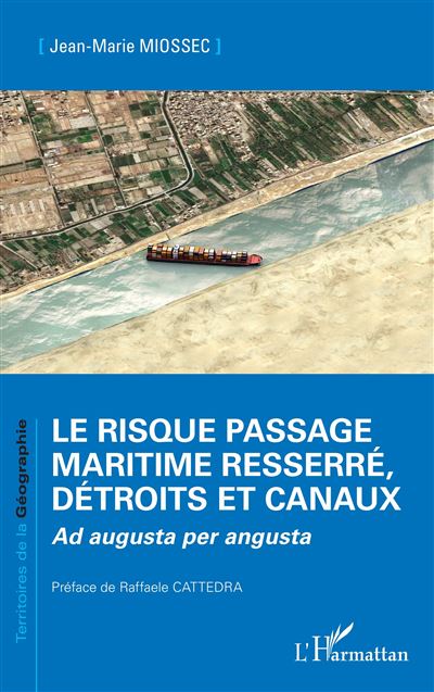 Le risque passage maritime resserré, détroits et canaux Ad augusta per ...