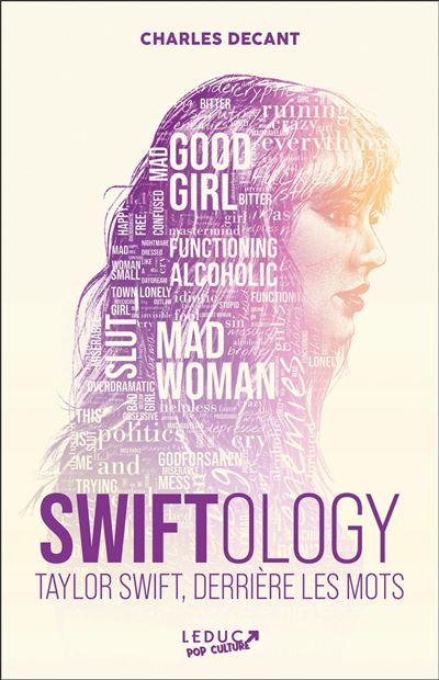 Swiftology : Taylor Swift derrière les mots - Charles Decant (2025)