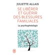 Se libérer et guérir des blessures familiales