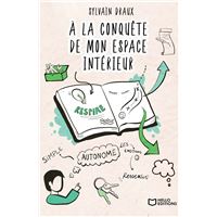 À la conquête de mon espace intérieur