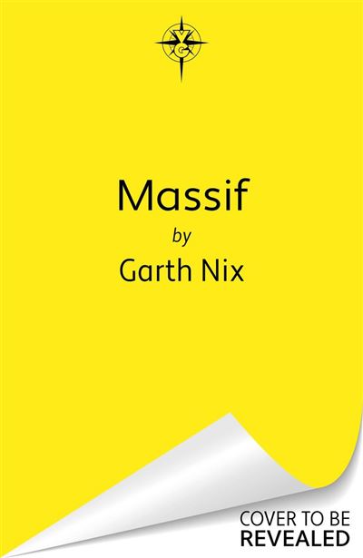Massif The epic scifi debut by the beloved multimillion copy bestseller unmissable for readers of Andy Weir and the perfect gateway into science fiction for fantasy fans - Garth Nix - Gollancz - ebook (ePub) - Livre