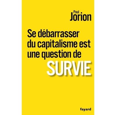 Se débarrasser du capitalisme est une question de survie
