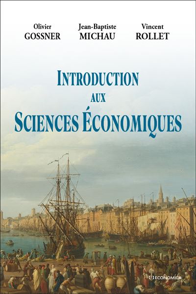 Introduction aux sciences économiques - Olivier Gossner - broché