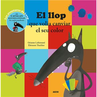P'tit Loup - El llop que volia canviar el seu color - trad. catalan - 1