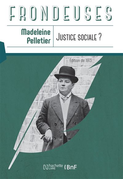 Justice sociale ? - Madeleine Pelletier - Hachette Bnf - broché - Livre - Hachette Bnf