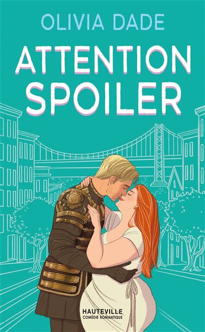 Attention Spoiler - Olivia Dade - Hauteville - Poche - Roman