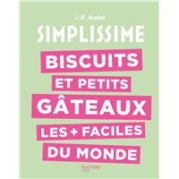 Simplissime -  : Biscuits et petits gâteaux les + faciles du monde
