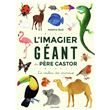 L'Imagier géant du Père Castor - La couleur des animaux