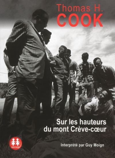 Sur les hauteurs du Mont Crève-coeur - Thomas H. Cook - Texte lu (CD)