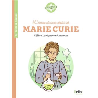 L'extraordinaire destin de Marie Curie