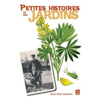 Petites histoires de nos jardins