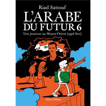 L'Arabe Du Futur - Tome 6 : L'Arabe du futur - Volume 6